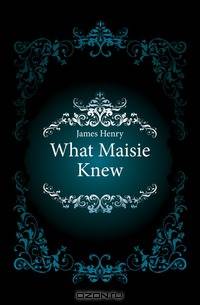 What Maisie Knew