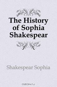 The History of Sophia Shakespear