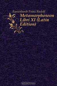 Metamorphoseon Libri XI (Latin Edition)