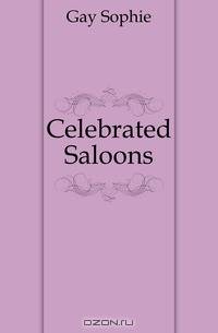 Celebrated Saloons