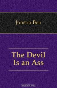 The Devil Is an Ass