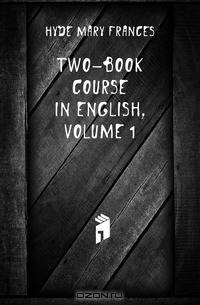 Two-Book Course in English, Volume 1