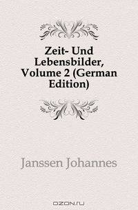 Zeit- Und Lebensbilder, Volume 2 (German Edition)