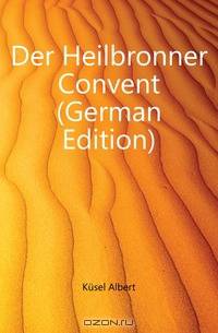 Der Heilbronner Convent (German Edition)