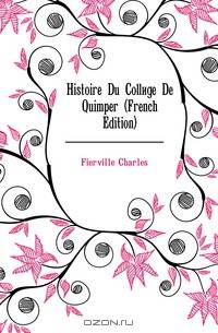 Histoire Du College De Quimper (French Edition)