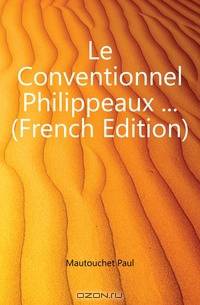 Le Conventionnel Philippeaux ... (French Edition)