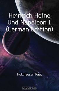 Heinrich Heine Und Napoleon I