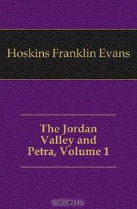 The Jordan Valley and Petra, Volume 1