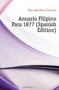 Anuario Filipino Para 1877 (Spanish Edition)