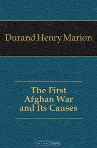 The First Afghan War and Its Causes
