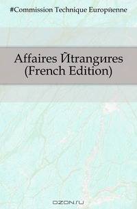 Affaires Etrangeres (French Edition)