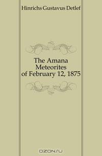 The Amana Meteorites of February 12, 1875
