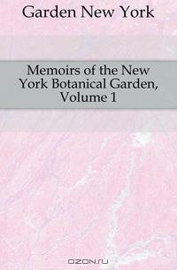 Memoirs of the New York Botanical Garden, Volume 1