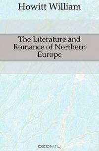 The Literature and Romance of Northern Europe