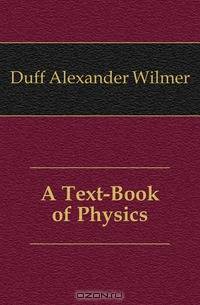 A Text-Book of Physics