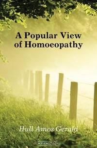 A Popular View of Homoeopathy