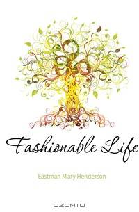 Fashionable Life