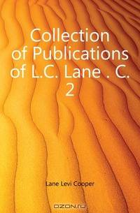 Collection of Publications of L.C. Lane . C. 2