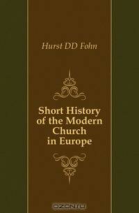 Short History of the Modern Church in Europe
