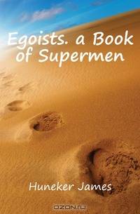 Egoists. a Book of Supermen
