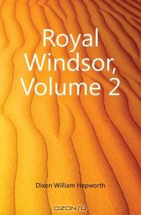 Royal Windsor, Volume 2