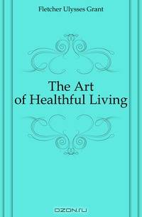 The Art of Healthful Living