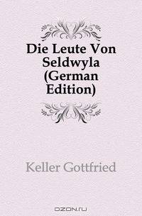 Die Leute Von Seldwyla (German Edition)