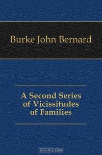 A Second Series of Vicissitudes of Families