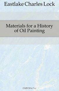 Materials for a History of Oil Painting