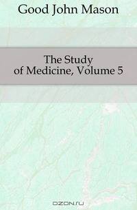 The Study of Medicine, Volume 5
