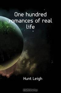 One hundred romances of real life