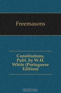 Constitutions, Publ. by W.H. White (Portuguese Edition)