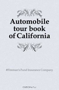 Automobile tour book of California