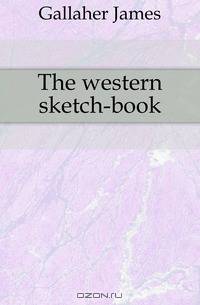 The western sketch-book