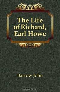The Life of Richard, Earl Howe