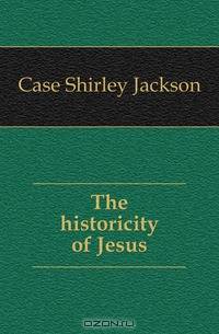 The historicity of Jesus