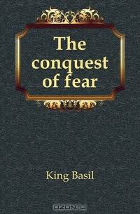 The conquest of fear
