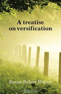 A treatise on versification