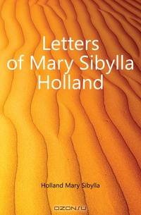 Letters of Mary Sibylla Holland