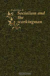 Socialism and the workingman