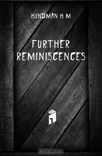 Further reminiscences