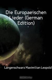 Die Europaeischen Lieder (German Edition)
