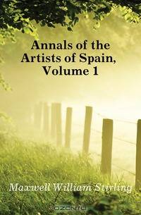 Annals of the Artists of Spain, Volume 1