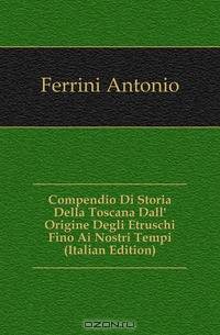 Compendio Di Storia Della Toscana Dall