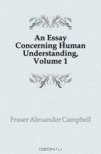 An Essay Concerning Human Understanding, Volume 1