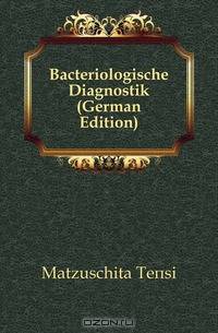 Bacteriologische Diagnostik (German Edition)