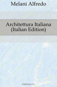 Architettura Italiana (Italian Edition)