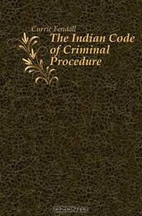 The Indian Code of Criminal Procedure