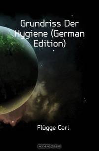 Grundriss Der Hygiene (German Edition)