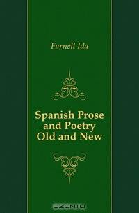 Spanish Prose and Poetry Old and New